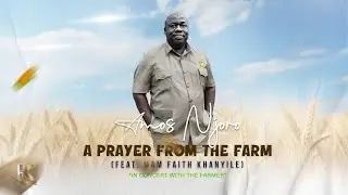 Amos Njoro (Feat. Mam Faith Khanyile) - A Prayer From The Farmer (Official Music Video)