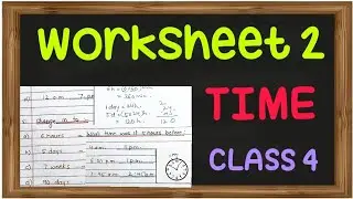 Worksheet 2 |Class 4 maths Chapter TIME | CBSE and ICSE board in Hindi