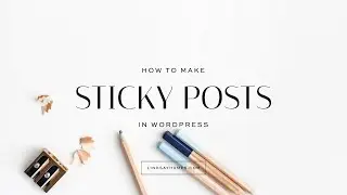 How to Make Posts Sticky
