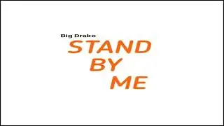 Talkofchicago, Big Drako - Stand By Me