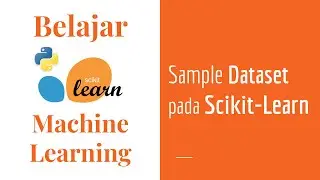 SKLearn 02 | Sample Dataset pada Scikit-Learn | Belajar Machine Learning Dasar