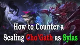 How to Counter a Scaling Cho'Gath as Sylas!