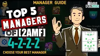 TOP 5 MANAGERS OF 4222 (2AMF) IN PES 2021 MOBILE