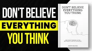 Don't Believe Everything You Think by Joseph Nguyen | English Book Summary