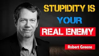 The nature of human stupidity &ndash; and why it's more dangerous than evil | Robert Greene