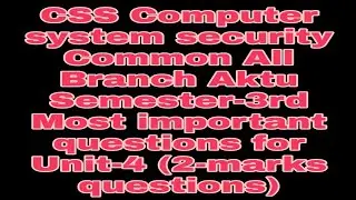 #CSS,#IITKanpur #AKTU, Computer system security CommonAll branchMost Important Questions For Unit-4