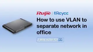 01 How to use VLAN to separate network in office