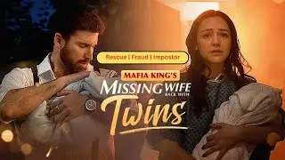 Mafia King's Missing Wife Back With Twins