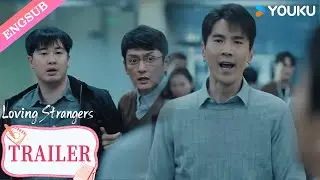 【Trailer】EP12: Jiang Jiaqi fights for Zhou Yu'an!🔥 | Loving Strangers | YOUKU