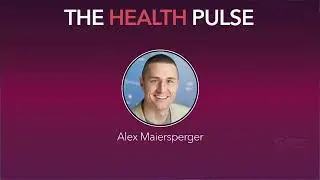The Health Pulse Podcast &ndash; Overview