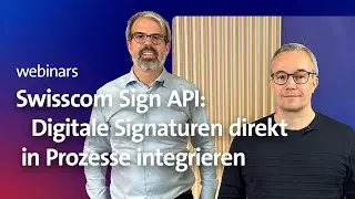 Swisscom Sign API: Digitale Signaturen direkt in Prozesse integrieren