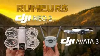 DJI Neo 2 et Avata 3 : toutes les derni&egrave;res rumeurs avant la sortie officielle ! 🔥