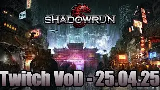 Pen and Paper - Shadowrun - Blutige Anf&auml;nge - #007 - VoD vom 25.04.2025 - @Dice4Five