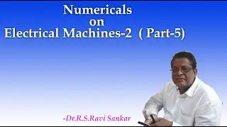 Numericals(Part 5) on Electrical Machines 2