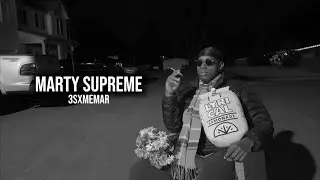 Marty Supreme (prod sheepy)