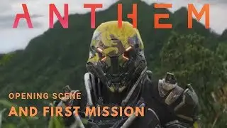 Anthem | Opening Scene and First Mission
