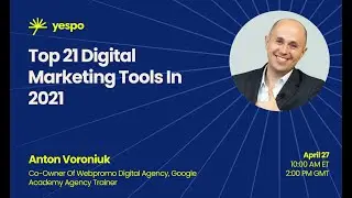 Top 21 Digital Marketing Tools in 2021. Anton Voroniuk
