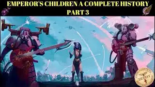 Emperor's Children A Complete History part 3