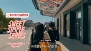 [SEULRENE VLOG] SWEET SIMPLE SERIES | Song by asheu -home
