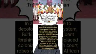 Burkina Faso Replaces Colonial Robes with Traditional African Attire 🇧🇫✨