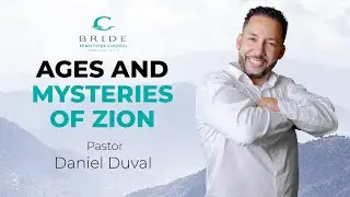 Ages & Mysteries of Zion Part 7
