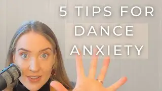 5 Tips To Overcome Dance Anxiety - Overcome The Fear Of Dancing - How to Dance