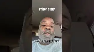 Know your place in the dorm #prisonstory