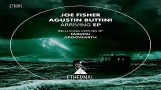 Joe Fisher & Agustin Buttini - Arriving (Original Mix)