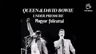 Queen&David Bowie-Under Pressure-Magyar felirattal