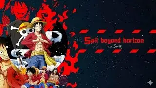 Sail Beyond the Horizon | Original One Piece Inspired Song