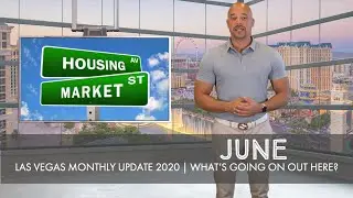 Las Vegas Real Estate Market Update  (June 2020)