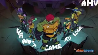We Ain't Came To Lose - ROTTMNT [AMV]
