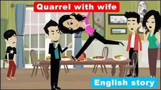 Quarrel with wife | English story | Learn English  | Animated stories | English life stories