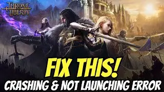 Fix Throne and Liberty Launching and Crashing Issue