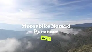 Motorcycle Nomad Spain | Day 7: Pyrenees Dream Ride