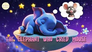 Story 19 : The Elephant Who Cried Mouse #cartoon #fairystory #kidstory