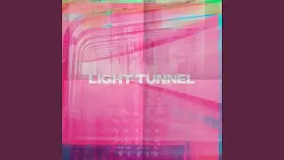 Light Tunnel