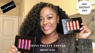 MAC HOLIDAY 2018 SHINY PRETTY THINGS!!!