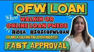 OFW LOAN 2026 | DITO PWEDE KA MAG APPLY ONLINE OR WALKIN | LEGIT 