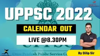 UPPSC 2022 CALENDAR OUT By Dilip Sir