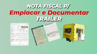 Regularizar Trailer. Nota Fiscal Emplacar Trailer Carretinha.