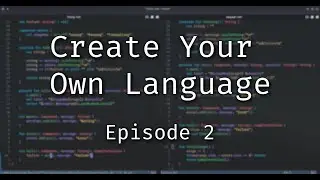 Create a Programming Language - Episode 2: Reading from a Source File
