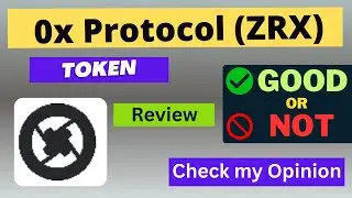 Is 0x Protocol (ZRX) token Good Or Not | Review About ZRX Token