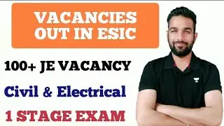 ESIC JE VACANCY NOTIFICATION DATE|ESIC JE RECRUITMENT FOR CIVIL & ELECTRICAL ENGINEERS|ESIC JE 2022