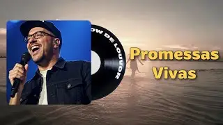 Promessas Vivas (Letra): O Louvor que Sustenta a Sua Esperança no Tempo da Espera