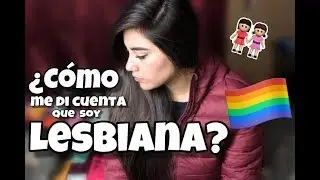 CÓMO ME DI CUENTA QUE SOY LESBIANA - ALEX VINCENT