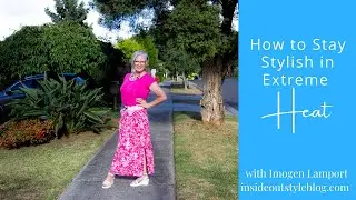 How to Stay Stylish in Extreme Heat