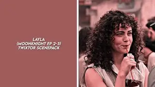 layla (moonknight ep 2-3) twixtor scenepack