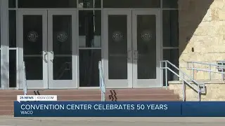 Waco Convention Center celebrates 50th anniversary