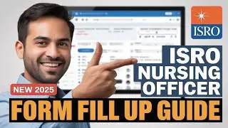 ISRO Nursing Officer Recruitment 2025 | Complete Form Fill Up Step by Step | Apply Online Now